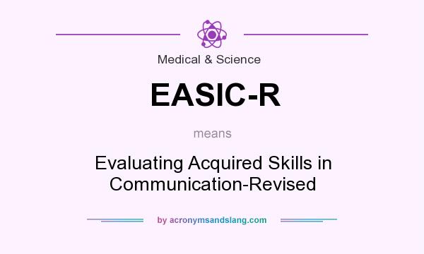 What does EASIC-R mean? It stands for Evaluating Acquired Skills in Communication-Revised