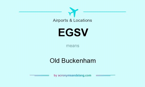 What does EGSV mean? It stands for Old Buckenham