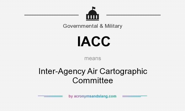 What does IACC mean? It stands for Inter-Agency Air Cartographic Committee