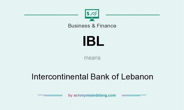 What does IBL mean? It stands for Intercontinental Bank of Lebanon