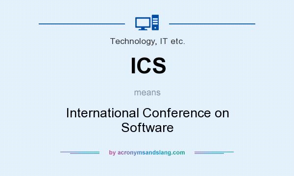 What does ICS mean? It stands for International Conference on Software