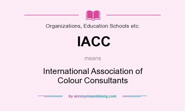 What does IACC mean? It stands for International Association of Colour Consultants