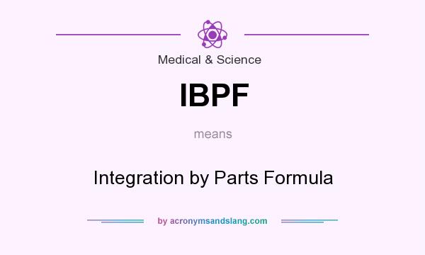 What does IBPF mean? It stands for Integration by Parts Formula