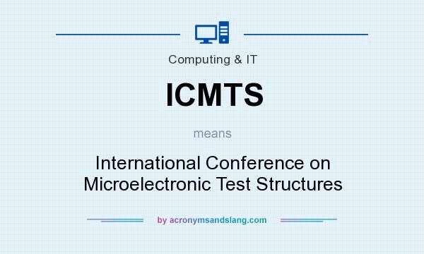 What does ICMTS mean? It stands for International Conference on Microelectronic Test Structures