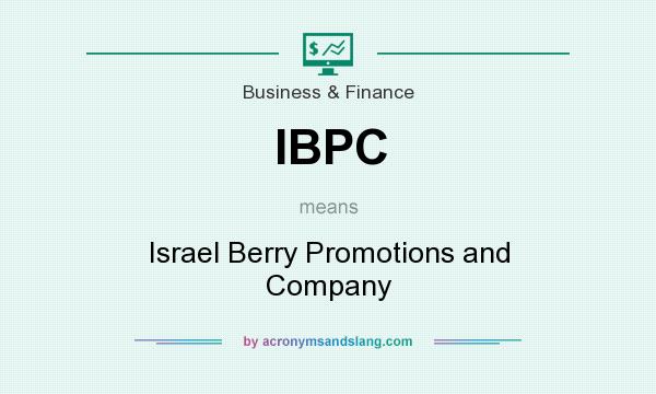 What does IBPC mean? It stands for Israel Berry Promotions and Company
