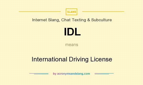 What does IDL mean? It stands for International Driving License
