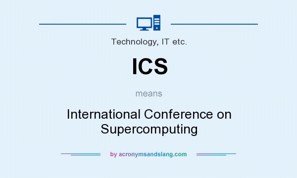 What does ICS mean? It stands for International Conference on Supercomputing