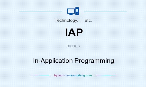 What does IAP mean? It stands for In-Application Programming
