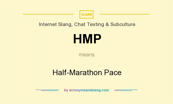 What does HMP mean? It stands for Half-Marathon Pace