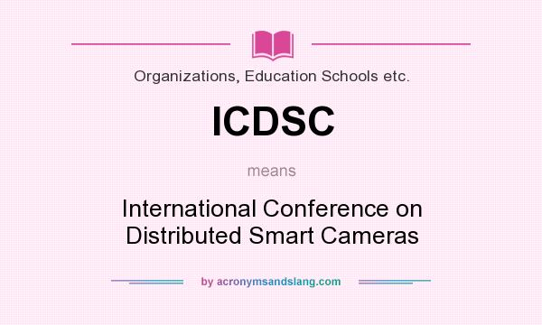 What does ICDSC mean? It stands for International Conference on Distributed Smart Cameras