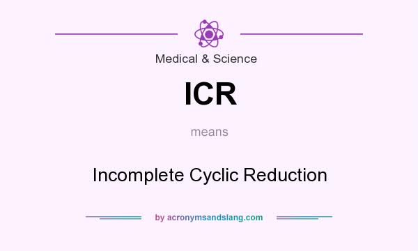 What does ICR mean? It stands for Incomplete Cyclic Reduction