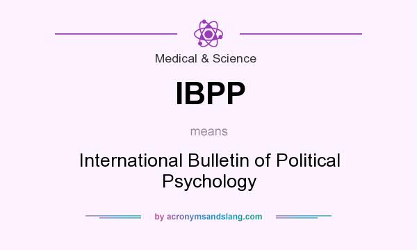 What does IBPP mean? It stands for International Bulletin of Political Psychology