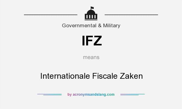 What does IFZ mean? It stands for Internationale Fiscale Zaken