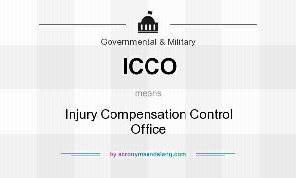 What does ICCO mean? It stands for Injury Compensation Control Office