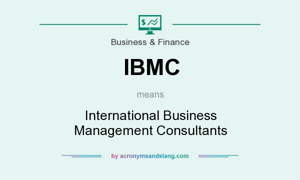 What does IBMC mean? It stands for International Business Management Consultants