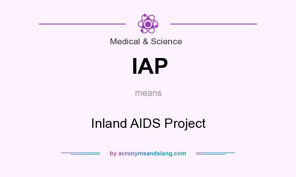 What does IAP mean? It stands for Inland AIDS Project