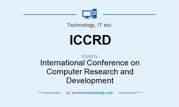 What does ICCRD mean? It stands for International Conference on Computer Research and Development