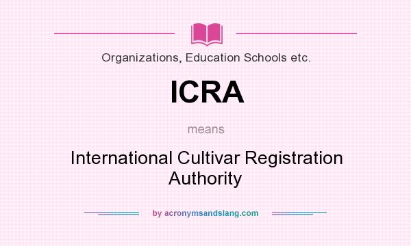 What does ICRA mean? It stands for International Cultivar Registration Authority