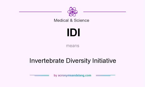 What does IDI mean? It stands for Invertebrate Diversity Initiative