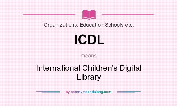 What does ICDL mean? It stands for International Children’s Digital Library