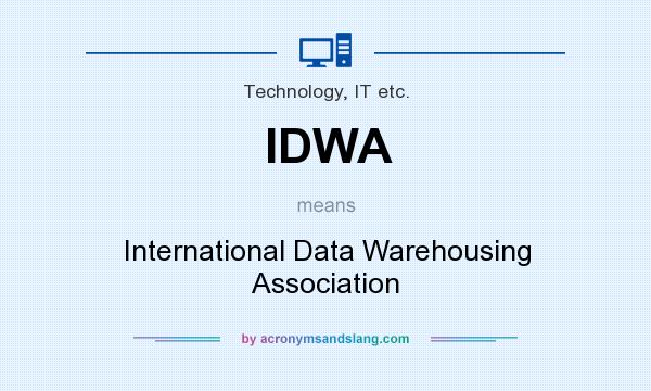 What does IDWA mean? It stands for International Data Warehousing Association