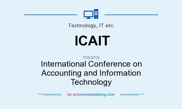 What does ICAIT mean? It stands for International Conference on Accounting and Information Technology