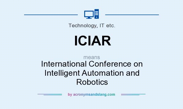 What does ICIAR mean? It stands for International Conference on Intelligent Automation and Robotics