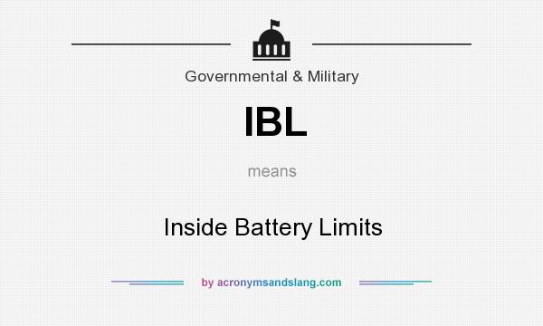 What does IBL mean? It stands for Inside Battery Limits