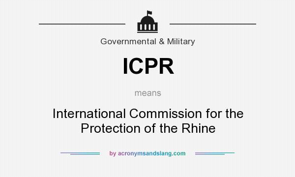 What does ICPR mean? It stands for International Commission for the Protection of the Rhine