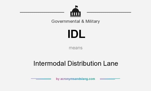 What does IDL mean? It stands for Intermodal Distribution Lane