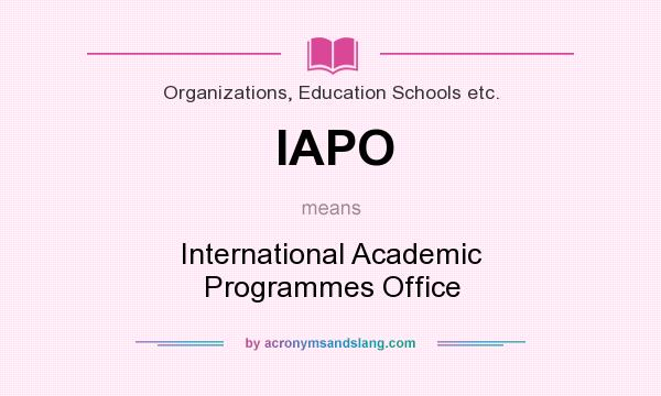What does IAPO mean? It stands for International Academic Programmes Office