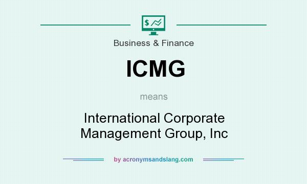 What does ICMG mean? It stands for International Corporate Management Group, Inc