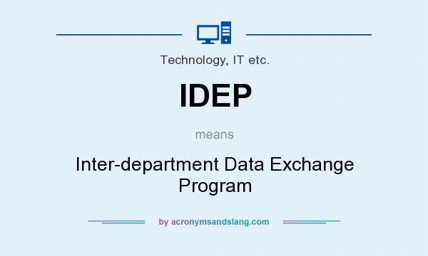 What does IDEP mean? It stands for Inter-department Data Exchange Program