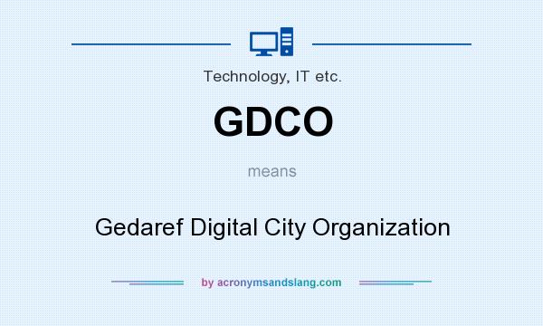 What does GDCO mean? It stands for Gedaref Digital City Organization