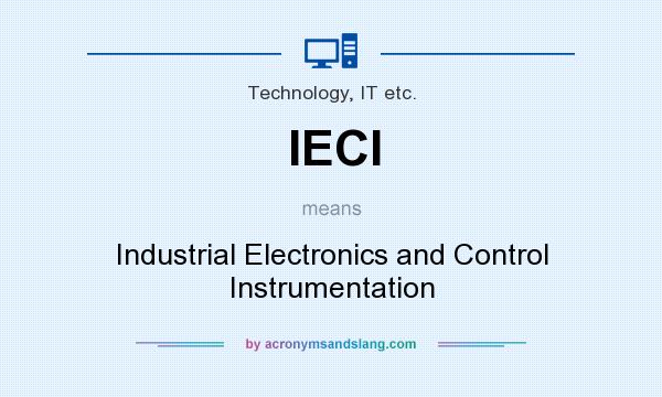 What does IECI mean? It stands for Industrial Electronics and Control Instrumentation