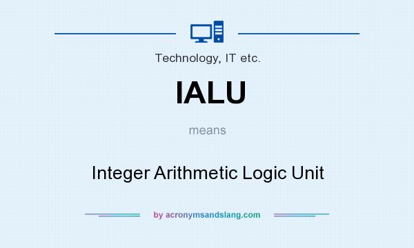 What does IALU mean? It stands for Integer Arithmetic Logic Unit