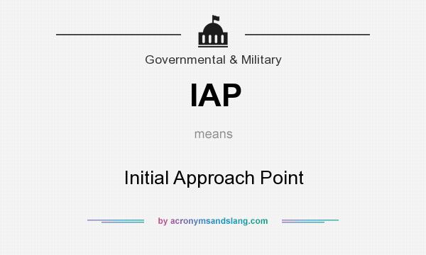 What does IAP mean? It stands for Initial Approach Point