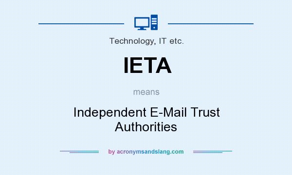 What does IETA mean? It stands for Independent E-Mail Trust Authorities