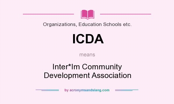 What does ICDA mean? It stands for Inter*Im Community Development Association