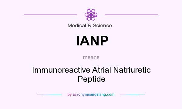 What does IANP mean? It stands for Immunoreactive Atrial Natriuretic Peptide