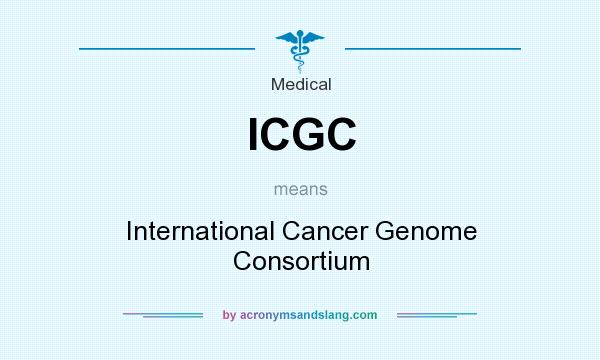 What does ICGC mean? It stands for International Cancer Genome Consortium