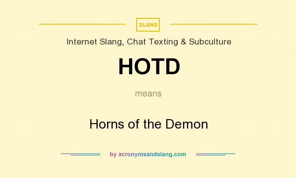 What does HOTD mean? It stands for Horns of the Demon