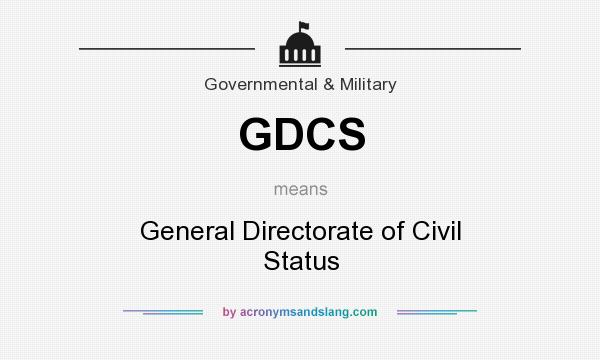 What does GDCS mean? It stands for General Directorate of Civil Status