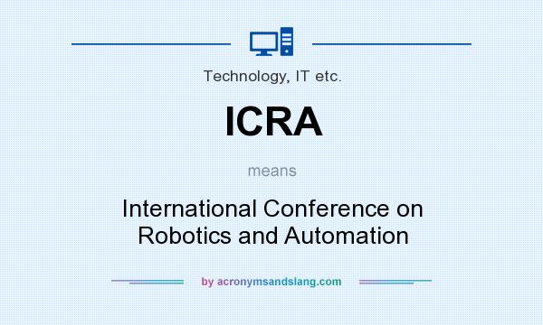 What does ICRA mean? It stands for International Conference on Robotics and Automation
