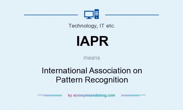 What does IAPR mean? It stands for International Association on Pattern Recognition