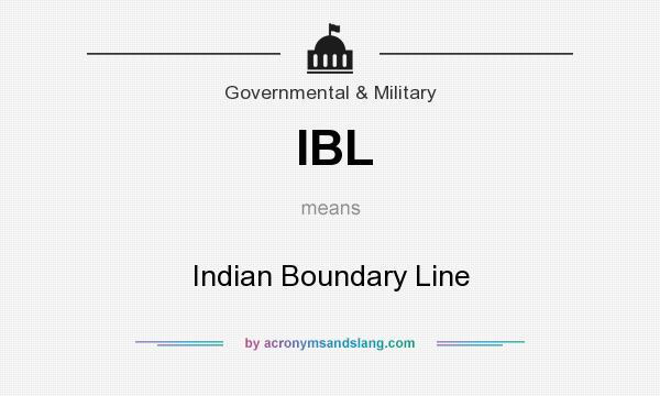 What does IBL mean? It stands for Indian Boundary Line