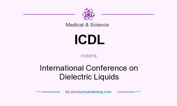 What does ICDL mean? It stands for International Conference on Dielectric Liquids