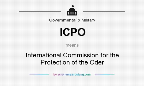 What does ICPO mean? It stands for International Commission for the Protection of the Oder