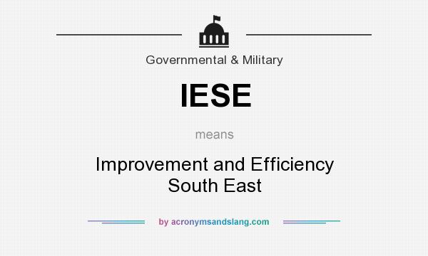 What does IESE mean? It stands for Improvement and Efficiency South East