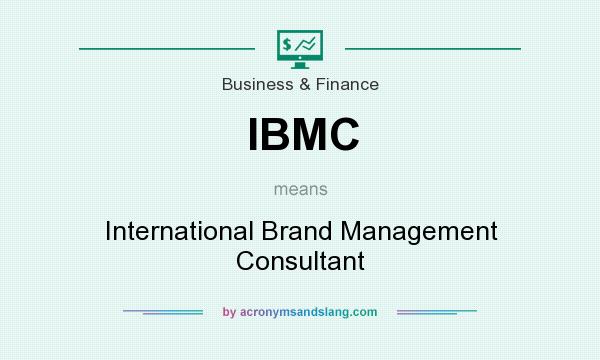 What does IBMC mean? It stands for International Brand Management Consultant